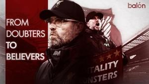 Doubters to Believers Liverpool FC: Klopp's Era