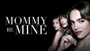 Mommy Be Mine