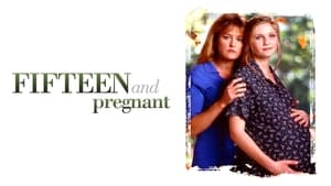 Fifteen and Pregnant