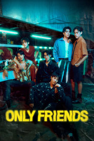 دانلود سریال Only Friends 2023